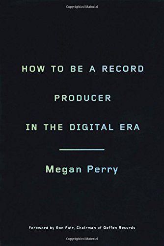 How to be a Record Producer in the Digital Era Media & Communication
