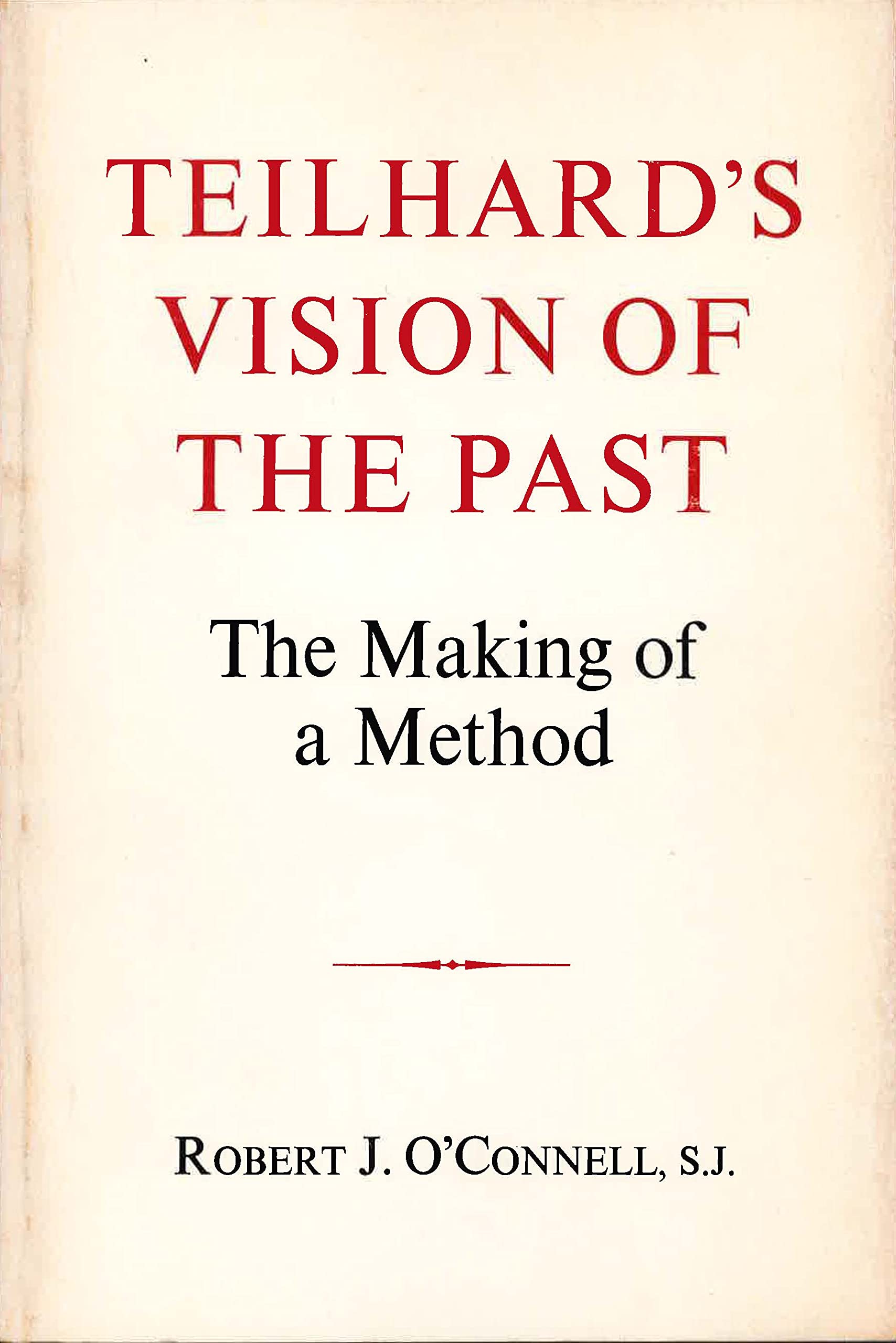 Teilhard's Vision of the Past: The Making of a Method book