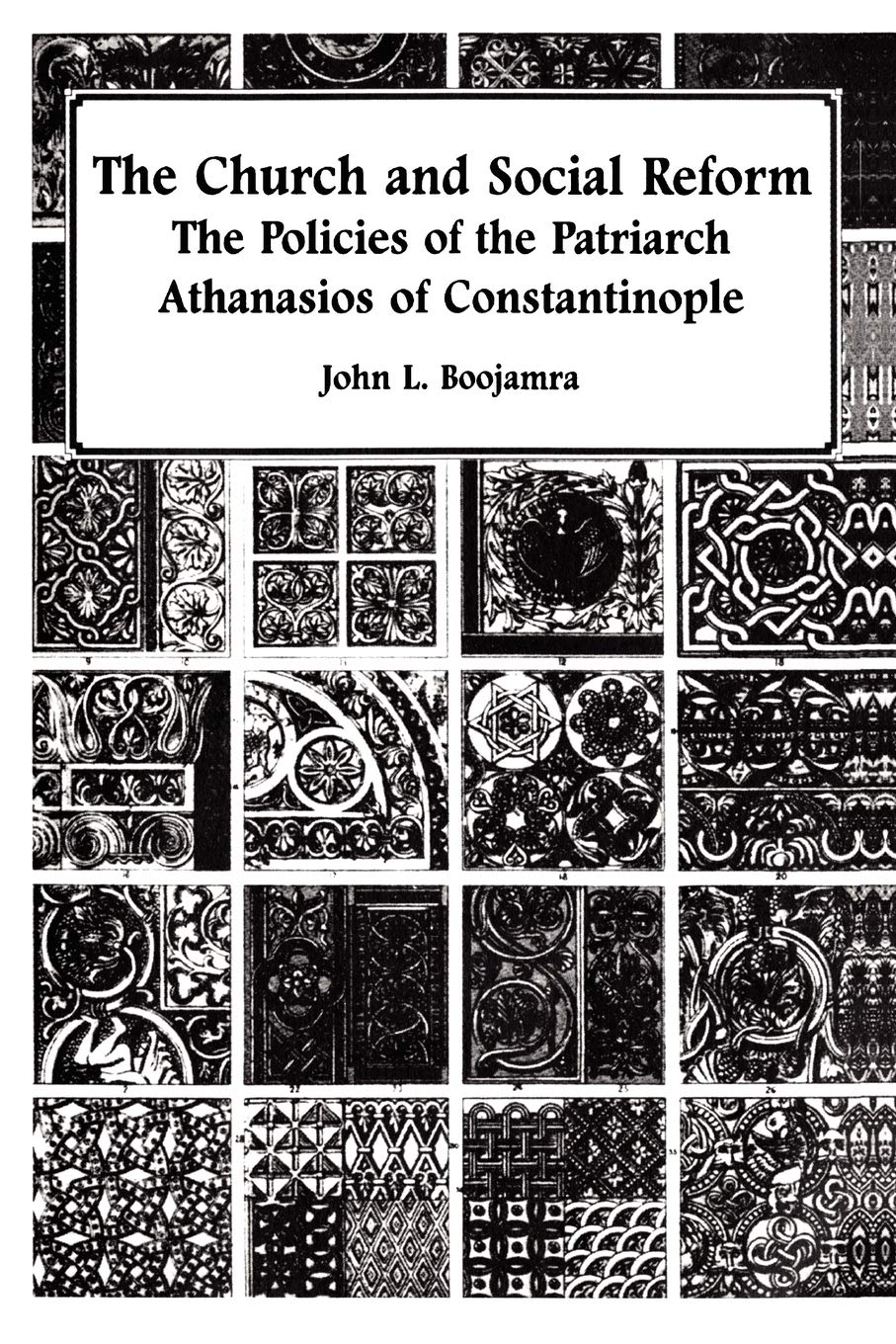 The Church and Social Reform: The Policies of the Patriarch Athanasios of Constantinople Religion & Esotericism