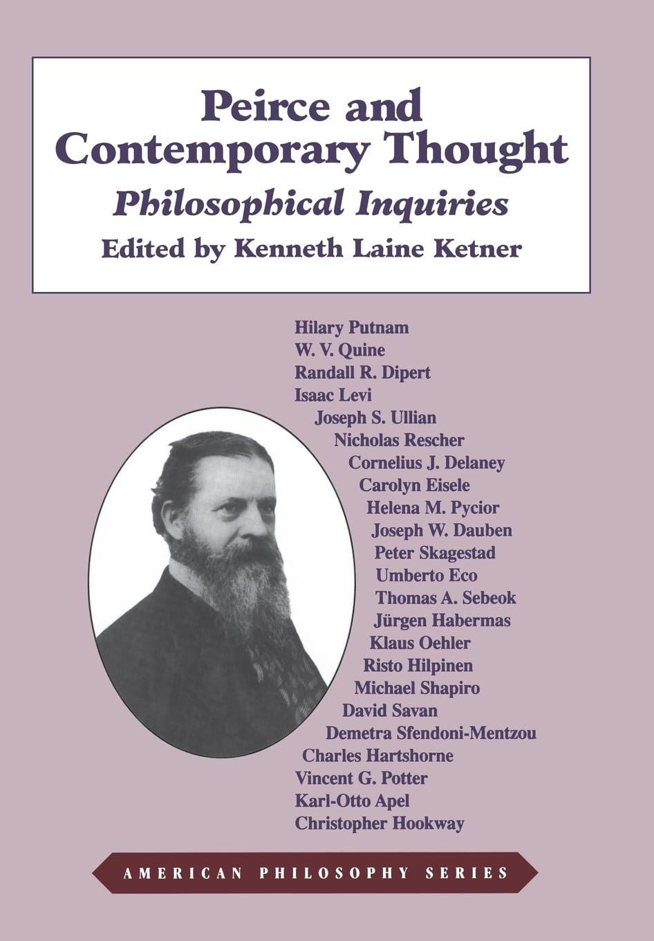 Peirce and Contemporary Thought: Philosophical Inquiries (American Philosophy Series, Band 1) Philosophy