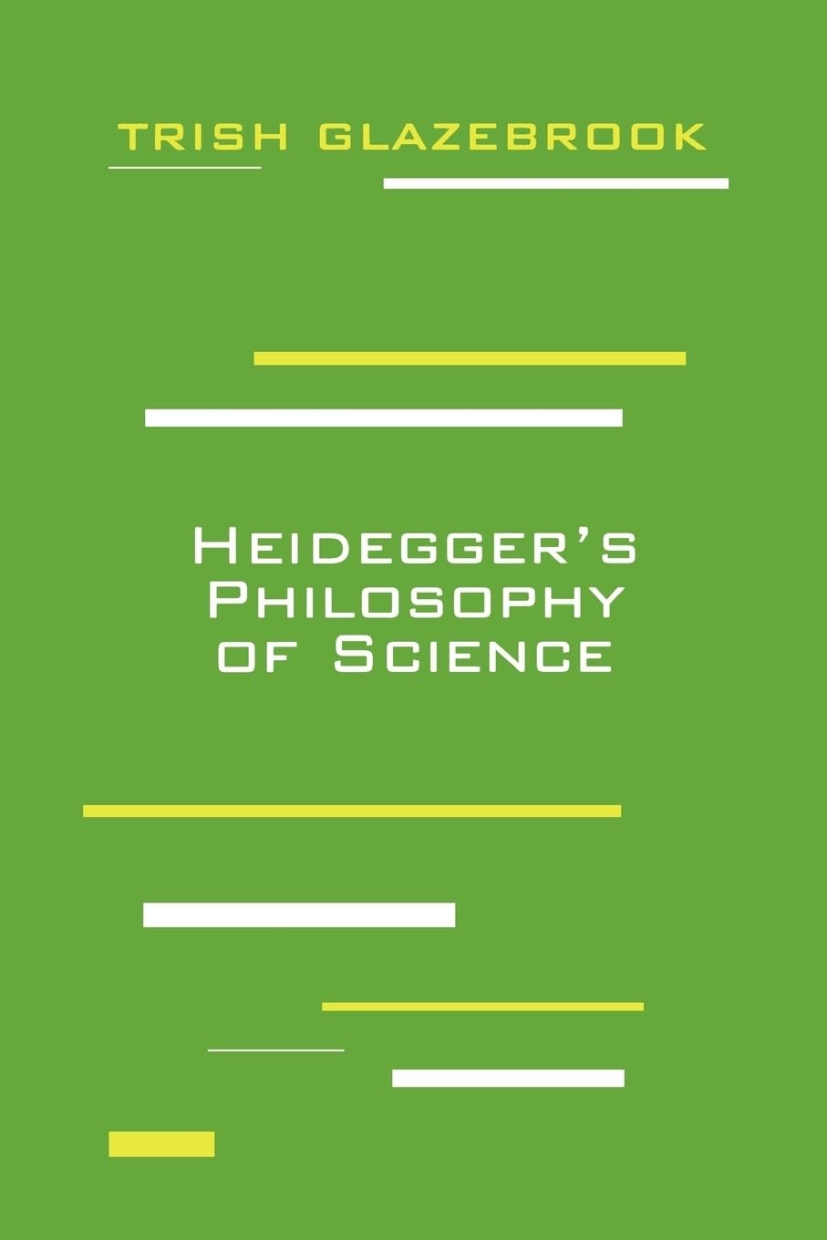Heidegger's Philosophy of Science (Perspectives in Continental Philosophy, Band 12) Philosophy