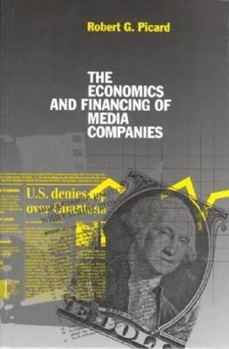 The Economics and Financing of Media Companies book