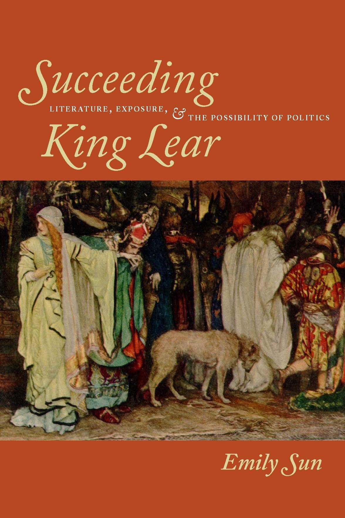 Succeeding King Lear: Literature, Exposure, and the Possibility of Politics Drama