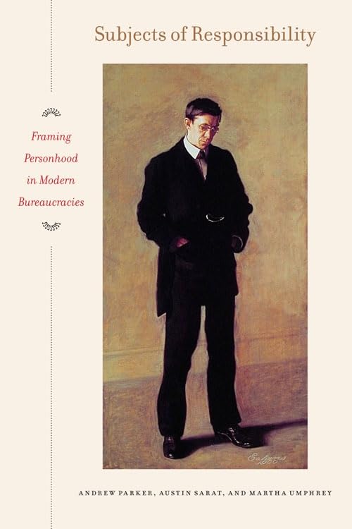 Subjects of Responsibility: Framing Personhood in Modern Bureaucracies Law