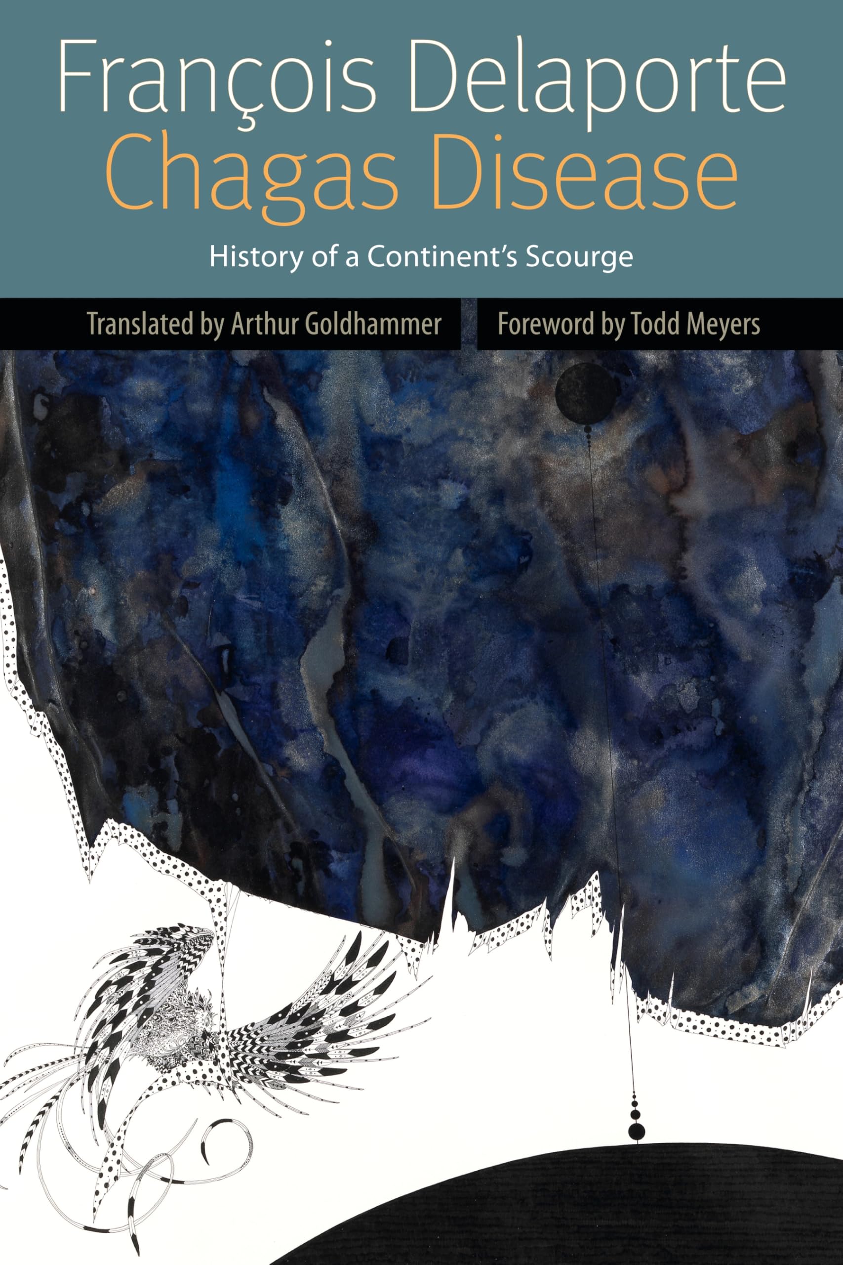 Chagas Disease: History of a Continent's Scourge (Forms of Living) Medicine