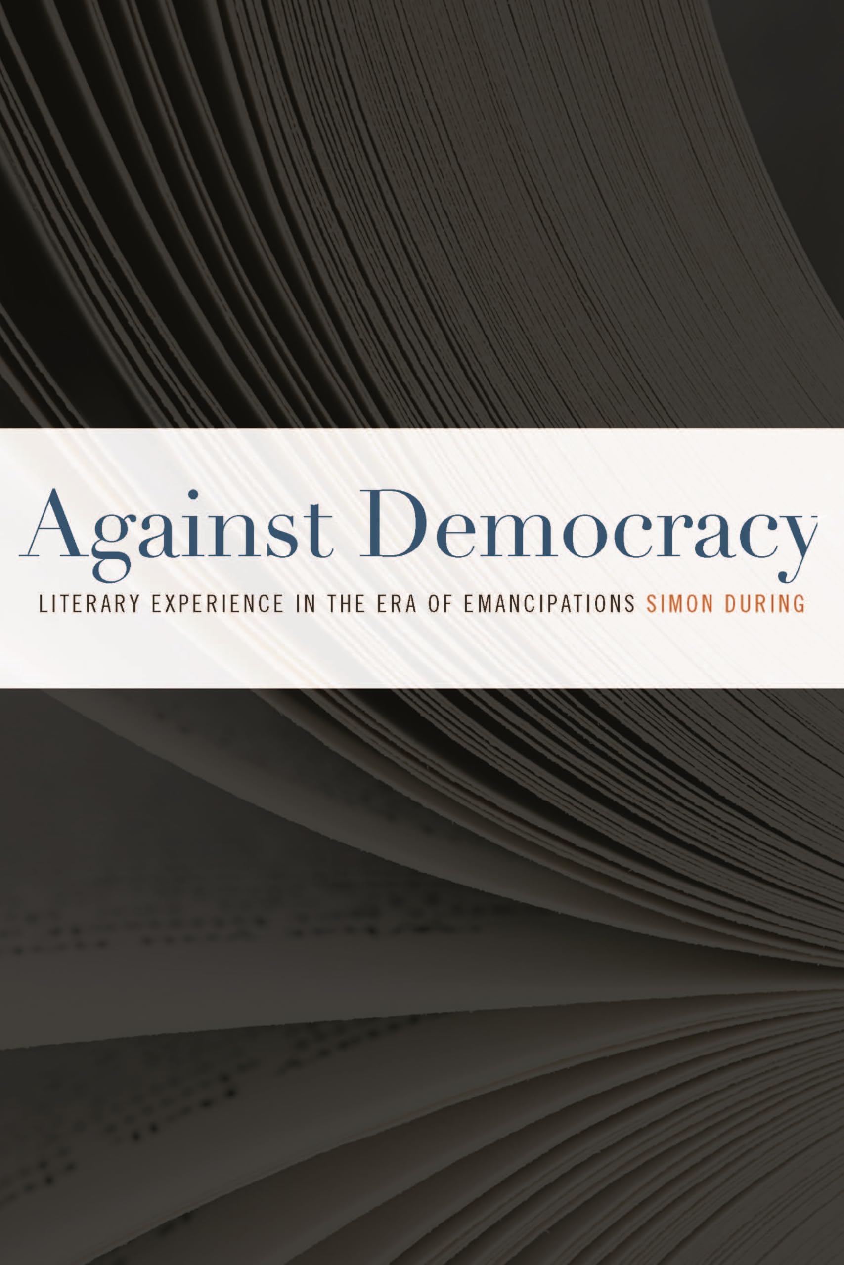 Against Democracy: Literary Experience in the Era of Emancipations Social Sciences