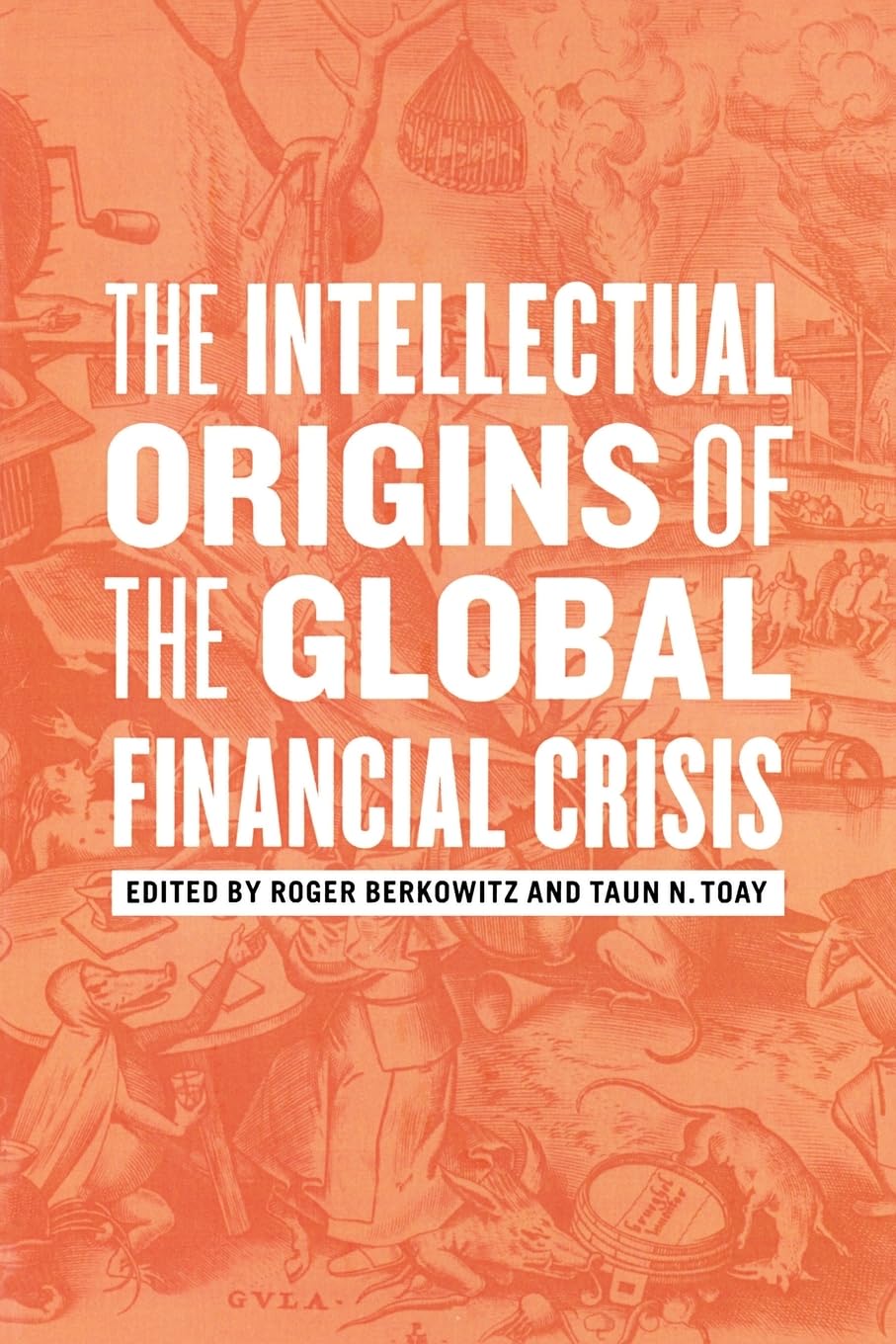 The Intellectual Origins of the Global Financial Crisis Philosophy
