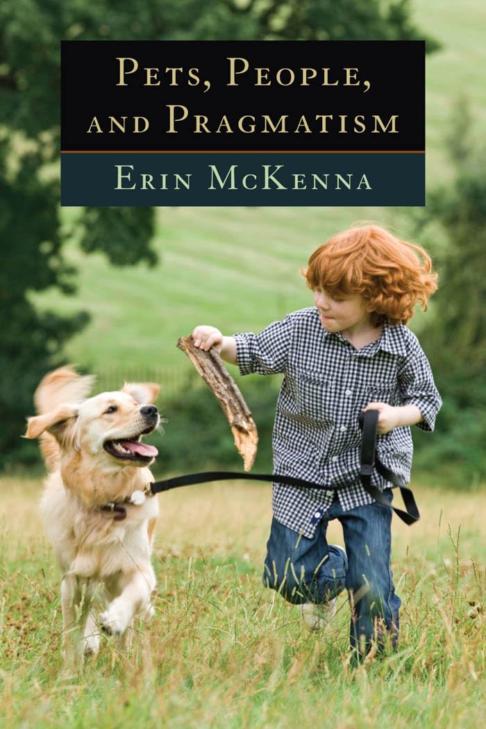 Pets, People, and Pragmatism (American Philosophy) Philosophy