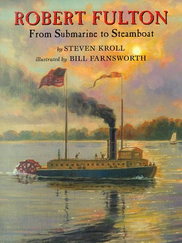 Robert Fulton: From Submarine to Steamboat Non-fiction