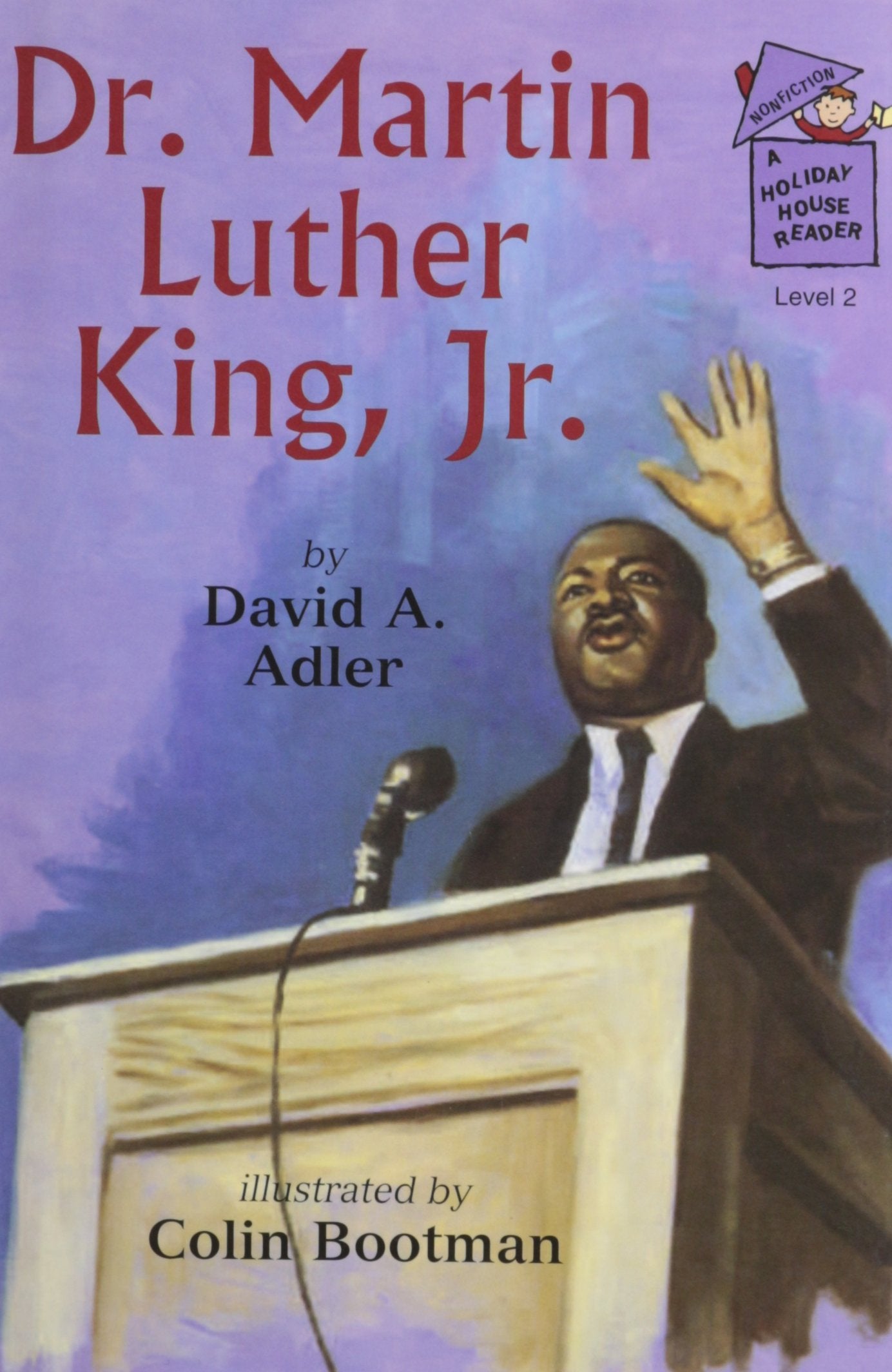 Dr. Martin Luther King, Jr. (Holiday House Reader Level 2) Novels & Short Stories