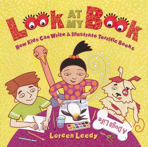 Look at My Book: How Kids Can Write & Illustrate Terrific Books Non-fiction