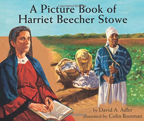 A Picture Book of Harriet Beecher Stowe (Picture Book Biography) Non-fiction
