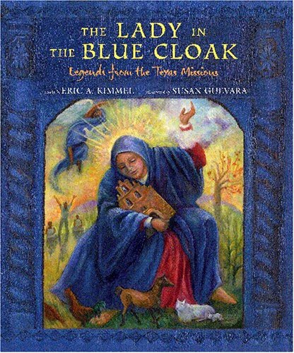The Lady in the Blue Cloak: Legends from the Texas Missions Non-fiction