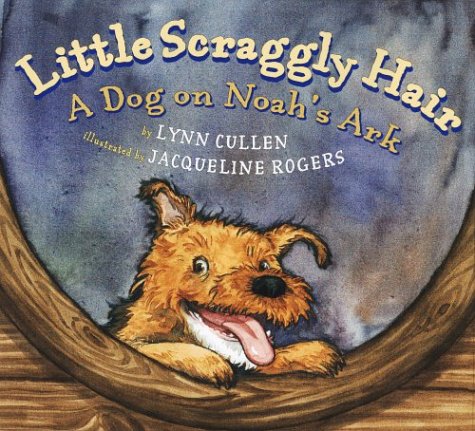 Little Scraggly Hair: A Dog on Noah's Ark Novels & Short Stories