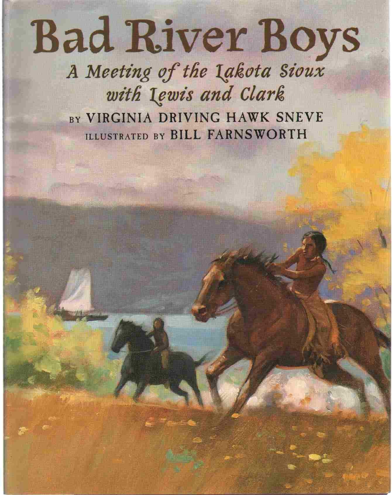 Bad River Boys: A Meeting of the Lakota Sioux with Lewis and Clark Non-fiction