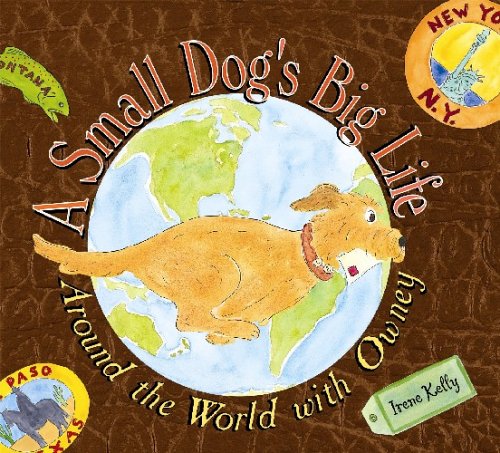 A Small Dog's Big Life: Around The World With Owney Novels & Short Stories