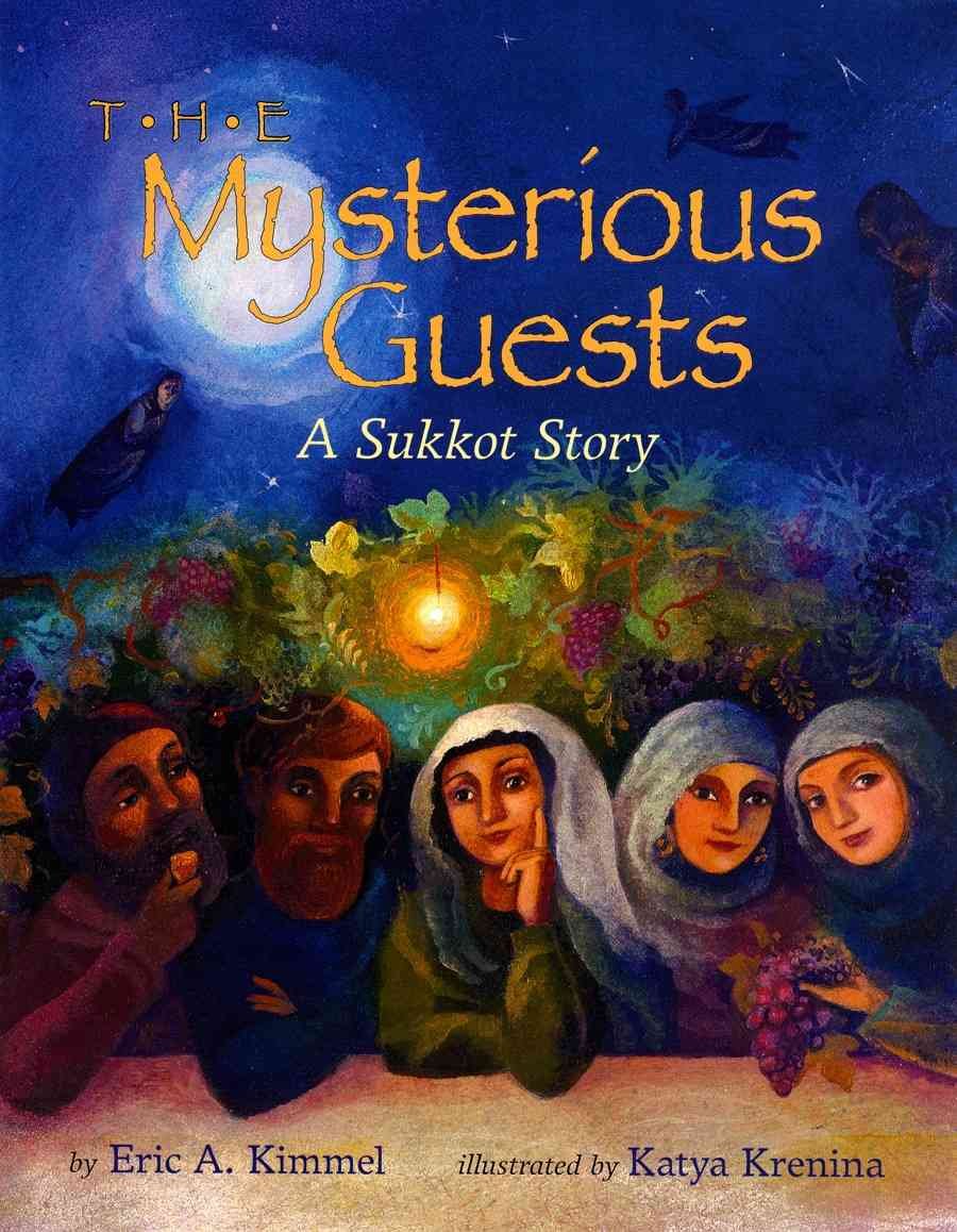 The Mysterious Guests: A Sukkot Story Non-fiction