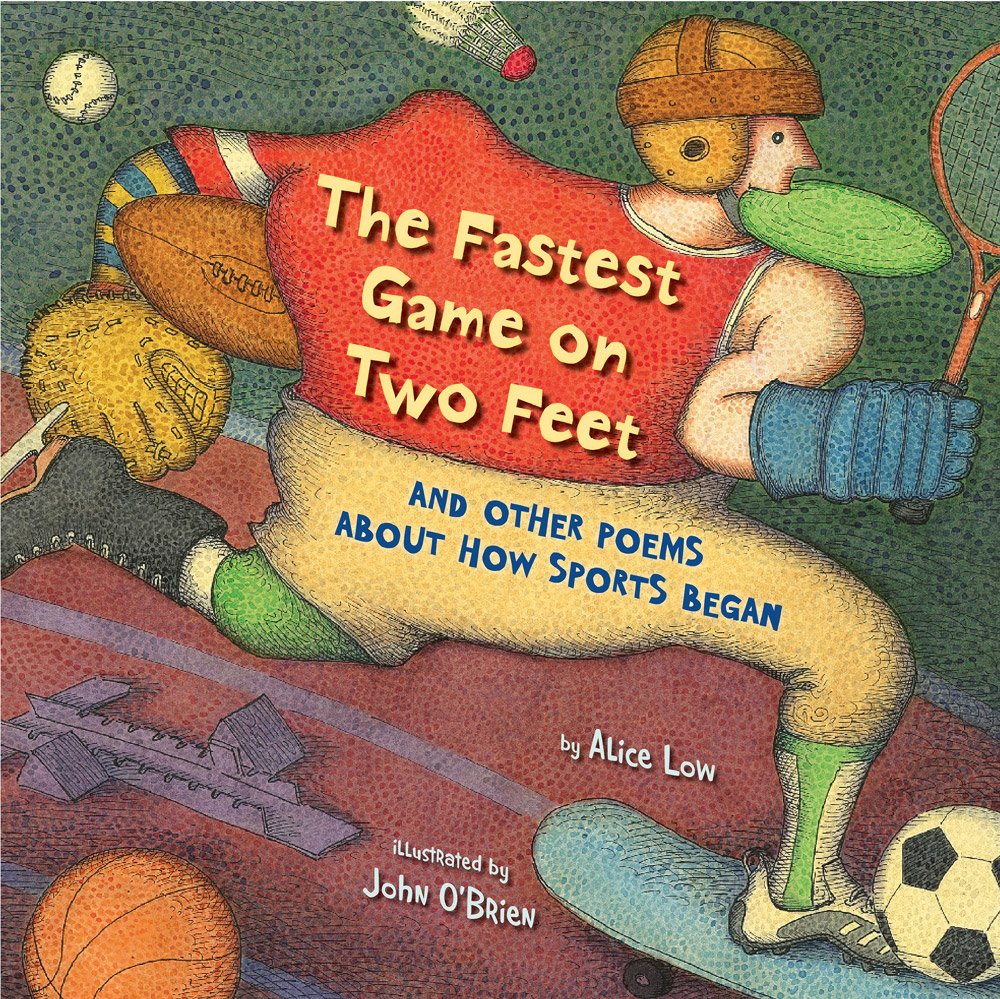 The Fastest Game on Two Feet: And Other Poems About How Sports Began Leisure & Fun