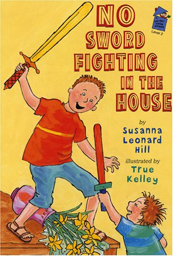 No Sword Fighting in the House: A Holiday House Reader Level 2 (Holiday House Readers Level 2) Non-fiction