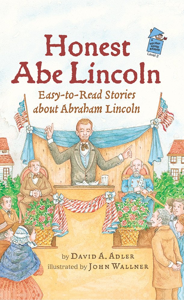 Honest Abe Lincoln: Easy-To-Read Stories about Abraham Lincoln (Holiday House Reader Level 2) Study Guides