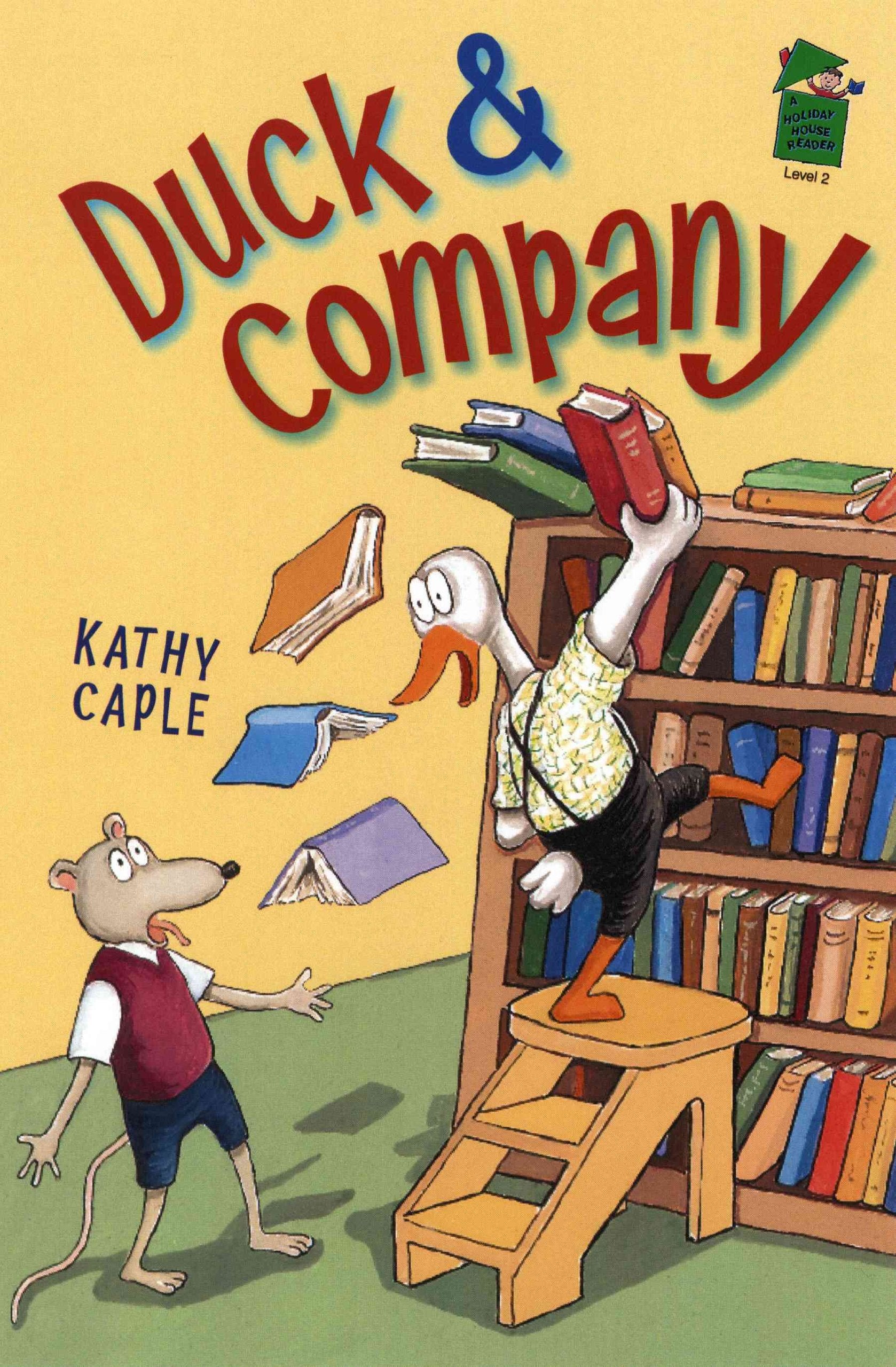 Duck and Company: A Holiday House Reader, Level 2 (Holiday House Readers Level 2) Novels & Short Stories