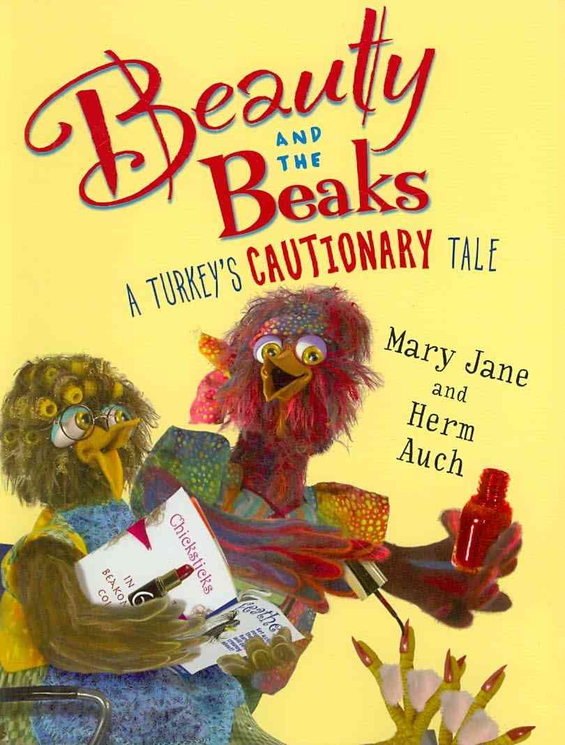 Beauty and the Beaks: A Turkey's Cautionary Tale Non-fiction
