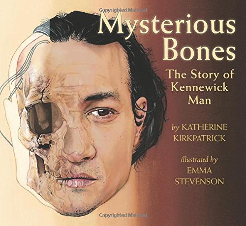 Mysterious Bones: The Story of Kennewick Man Politics & History