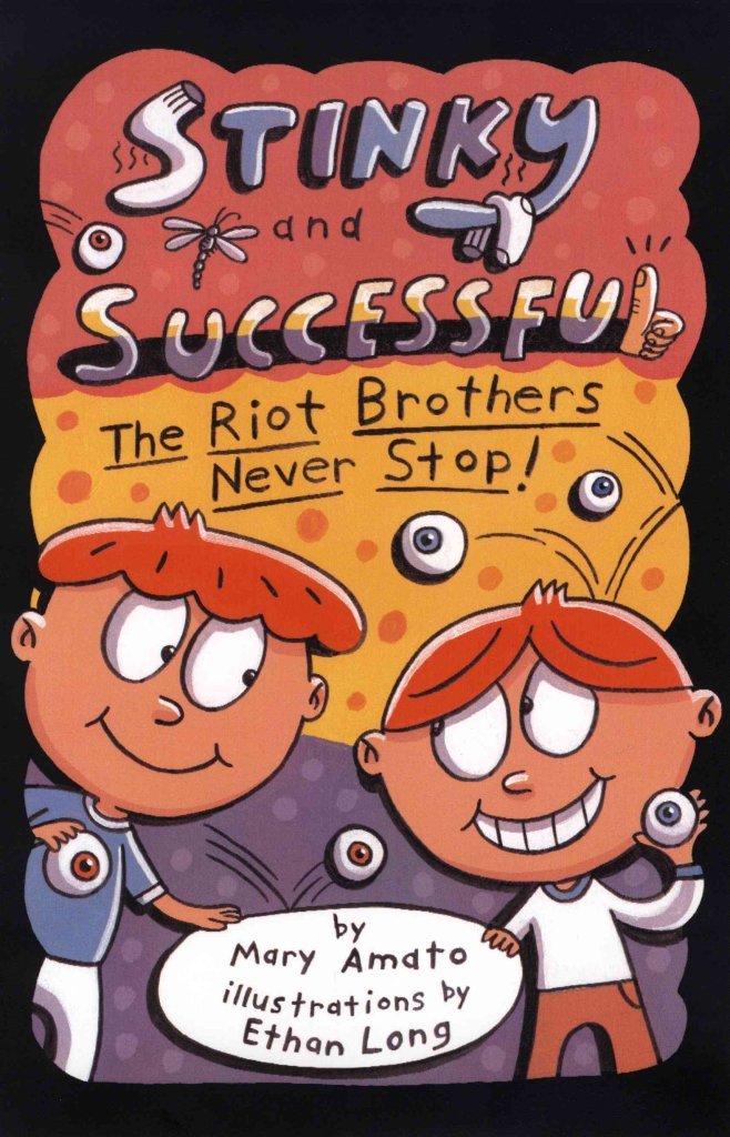 Stinky and Successful: The Riot Brothers Never Stop Non-fiction