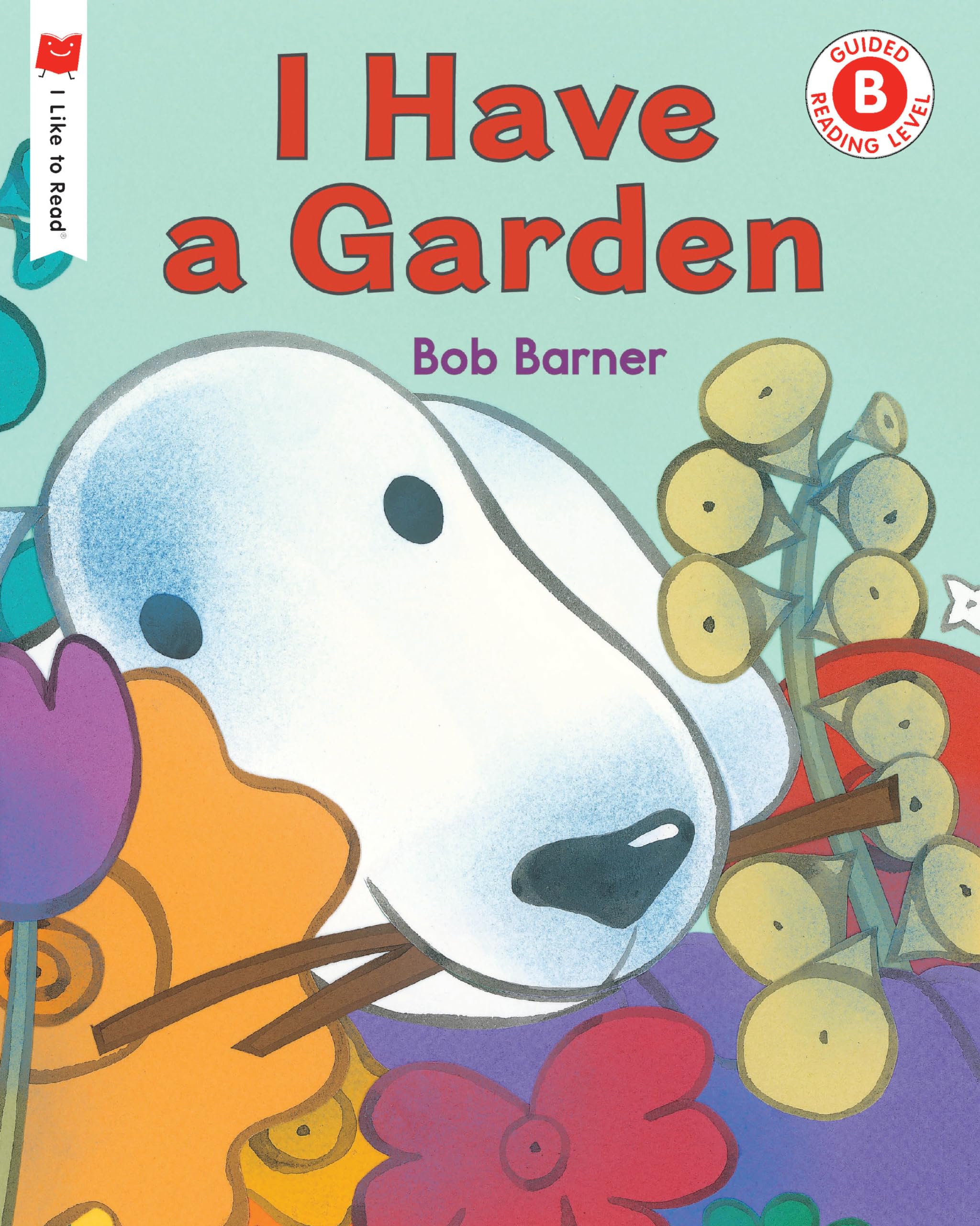 I Have a Garden (I Like to Read) Non-fiction