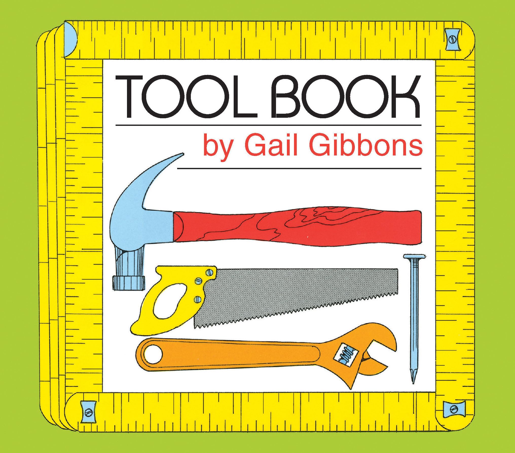 Tool Book: An Engaging Educational Introduction to Hammers, Saws, and More Through Simple Illustrations Parents & Children