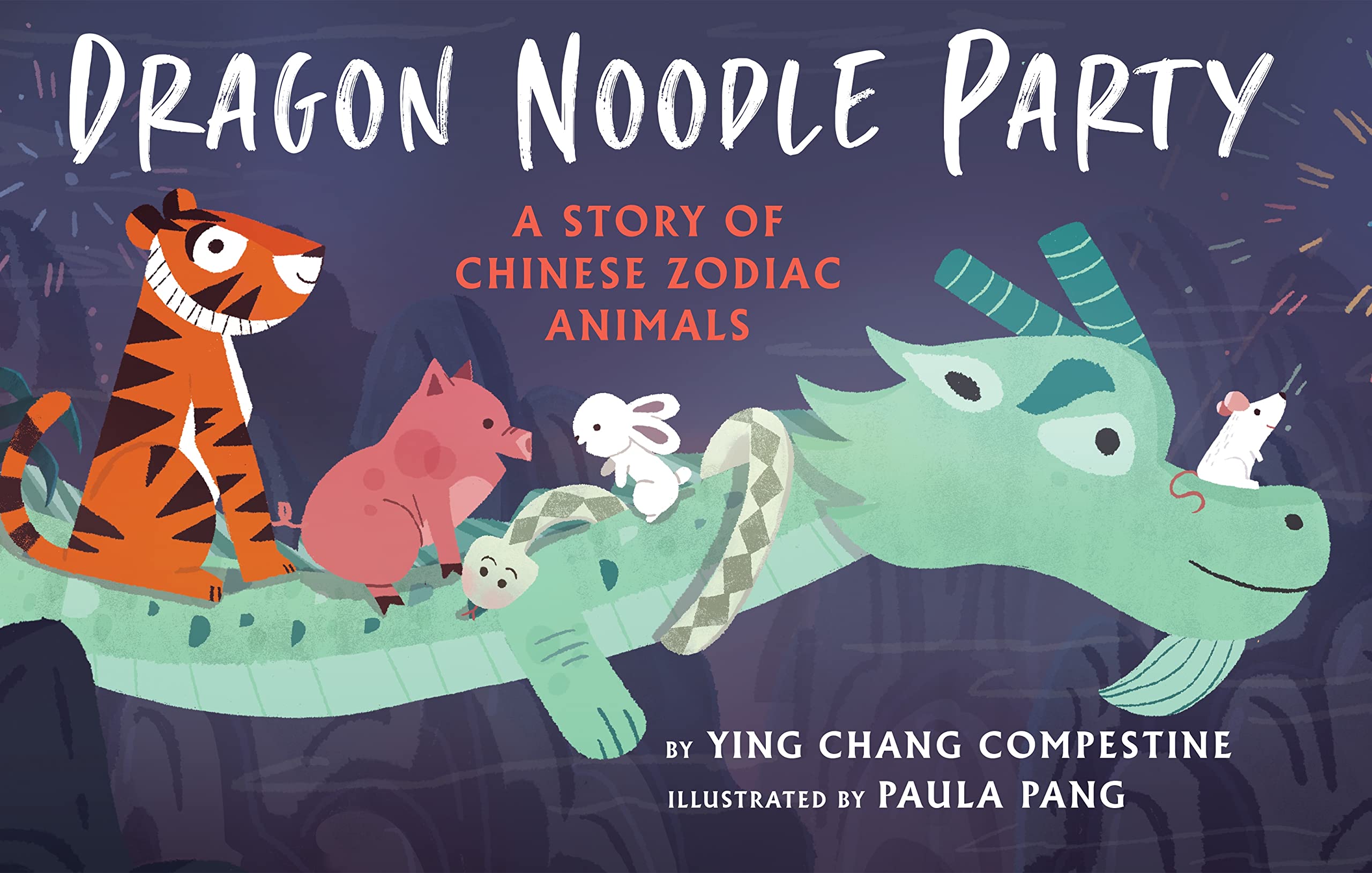 Dragon Noodle Party: A Story of Chinese Zodiac Animals Non-fiction