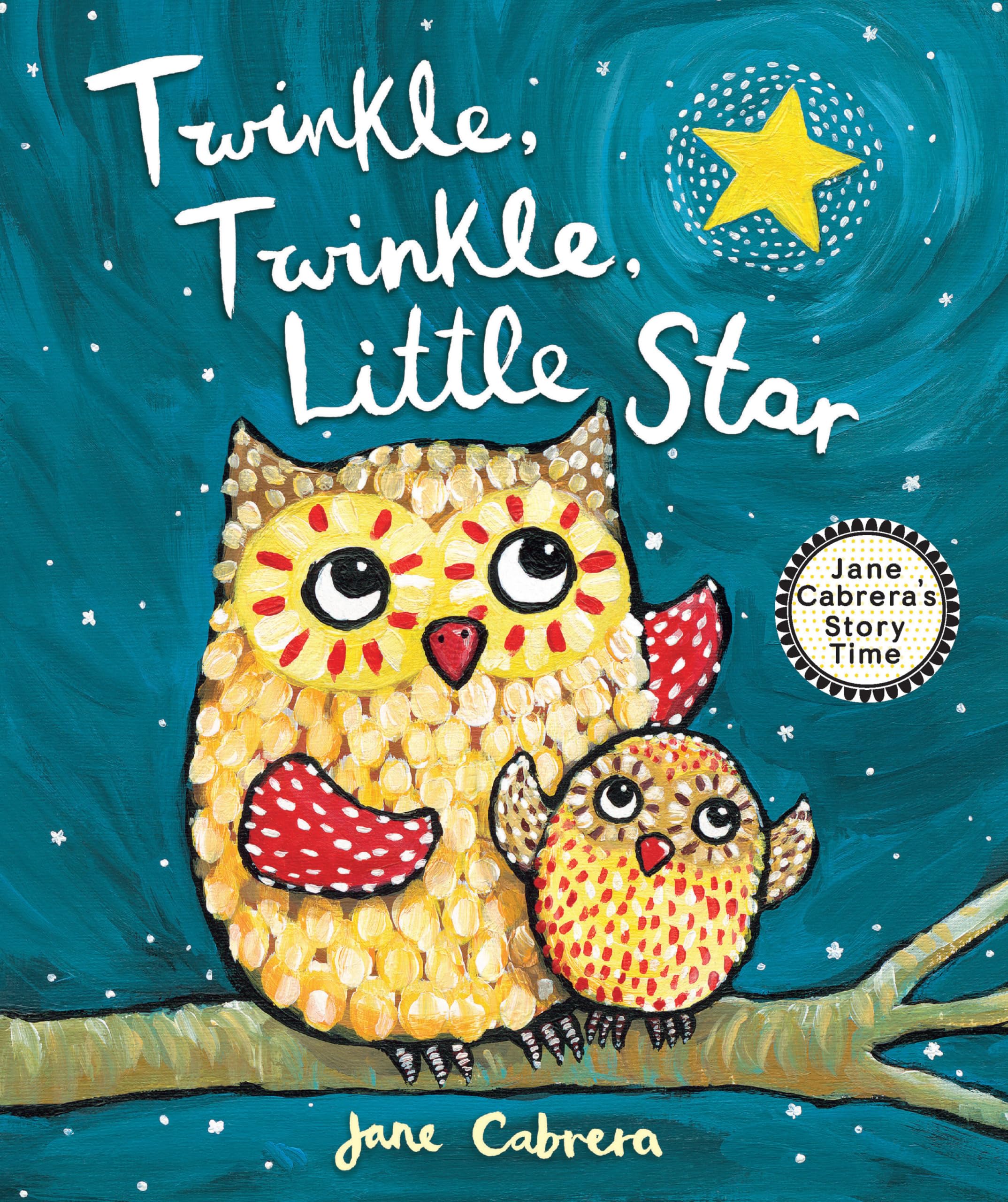 Twinkle, Twinkle, Little Star (Jane Cabrera's Story Time) Parents & Children