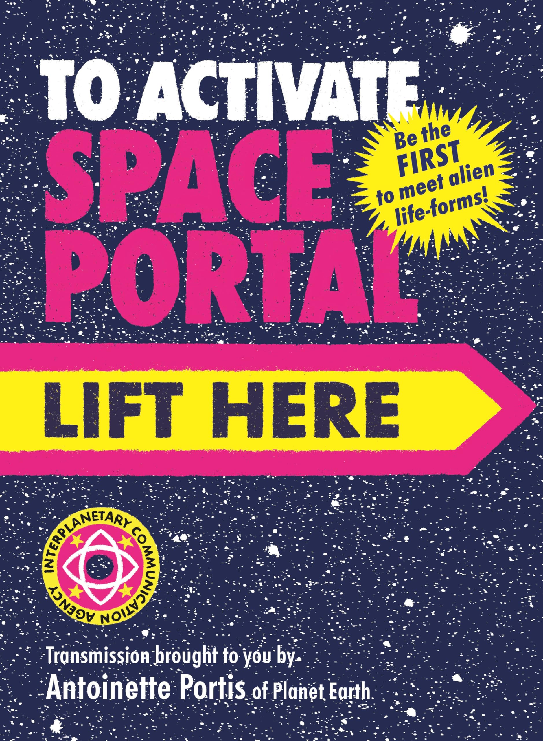 To Activate Space Portal, Lift Here book