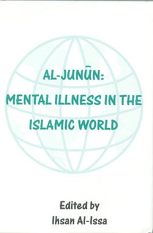 Al-Junun: Mental Illness in the Islamic World book