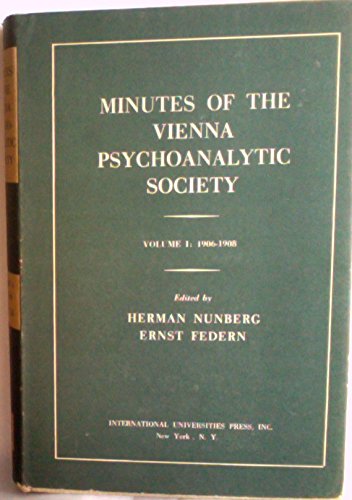 Minutes of the Vienna Psychoanalytic Society, 1906-1908 Business & Technology