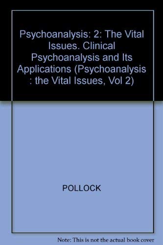 Clinical Psychoanalysis and Its Applications (Psychoanalysis : The Vital Issues, Vol 2, Band 2) Medicine
