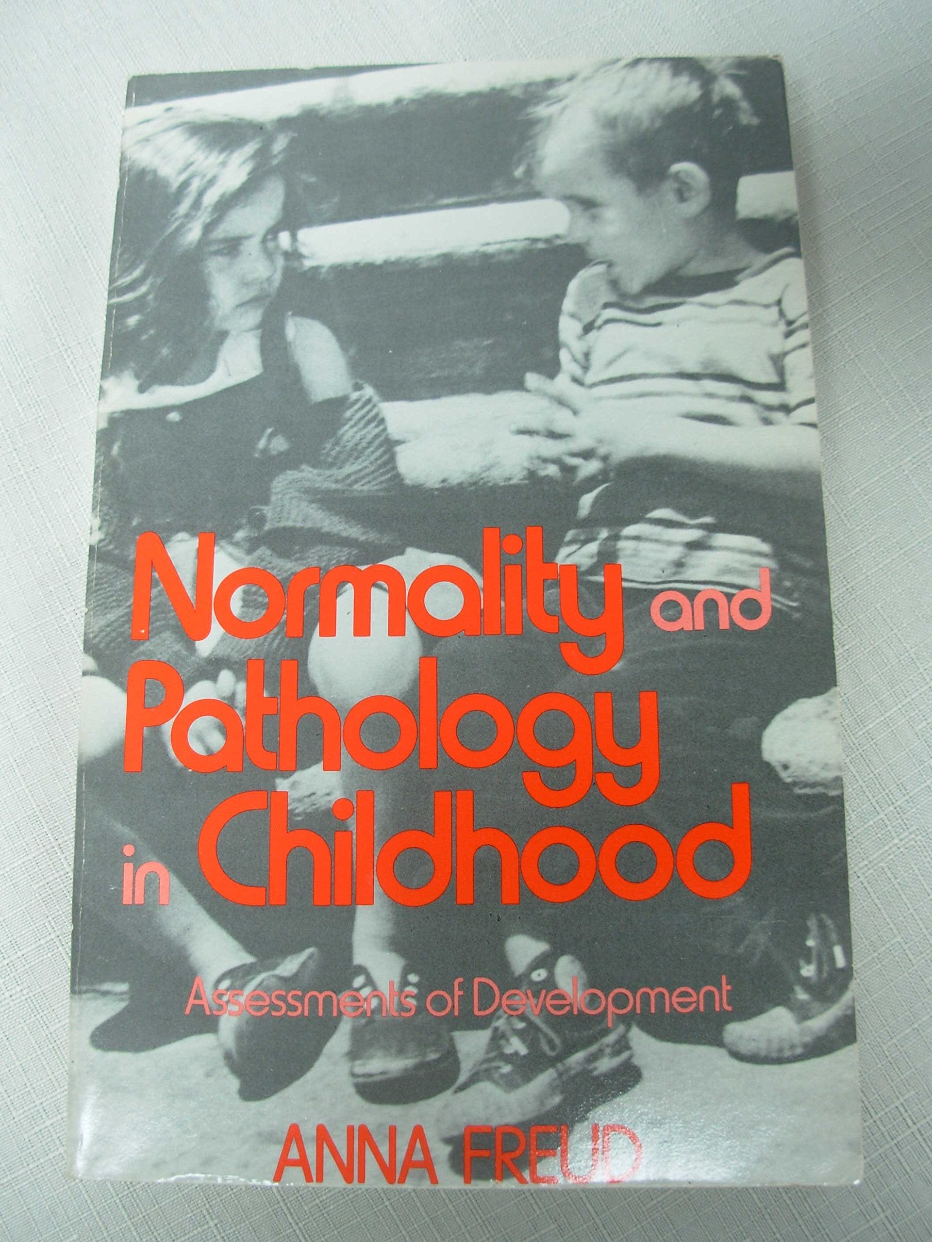 Normality and Pathology in Childhood: Assessments of Development 1965 (Writings of Anna Freud, Band 6) Medicine