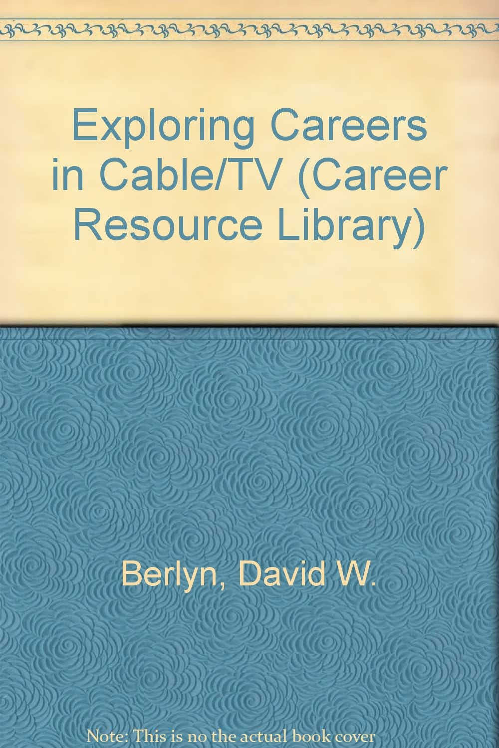 Exploring Careers in Cable/TV (Career Resource Library) Young adult books
