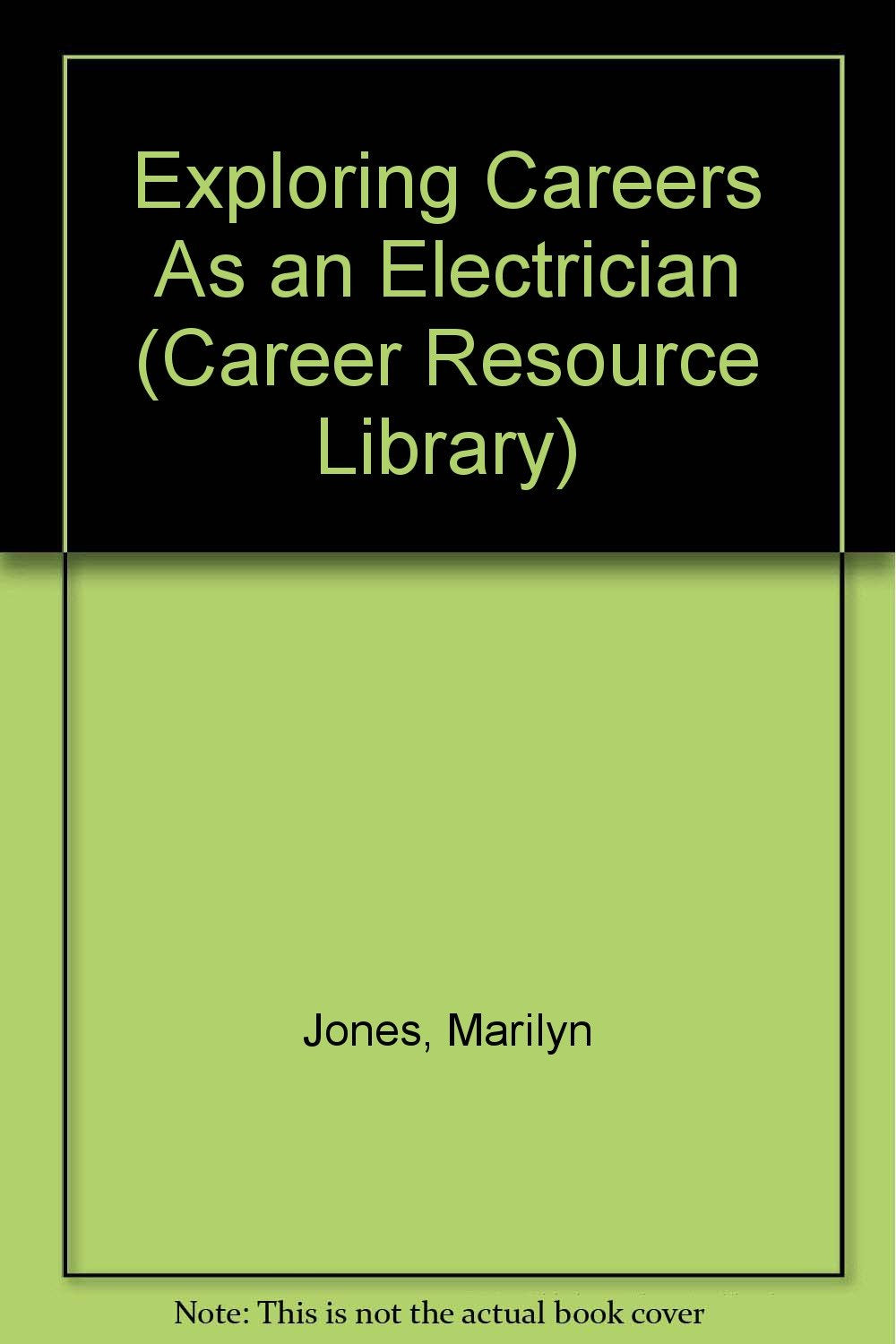 Exploring Careers As an Electrician (Career Resource Library) Young adult books