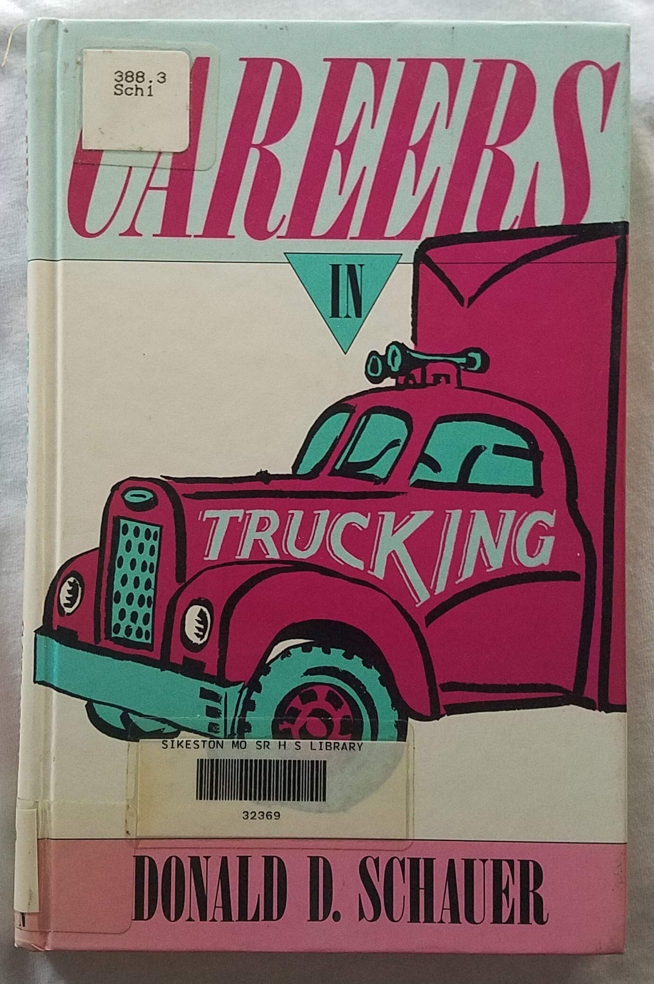 Careers in Trucking by Donald D. Schauer Books