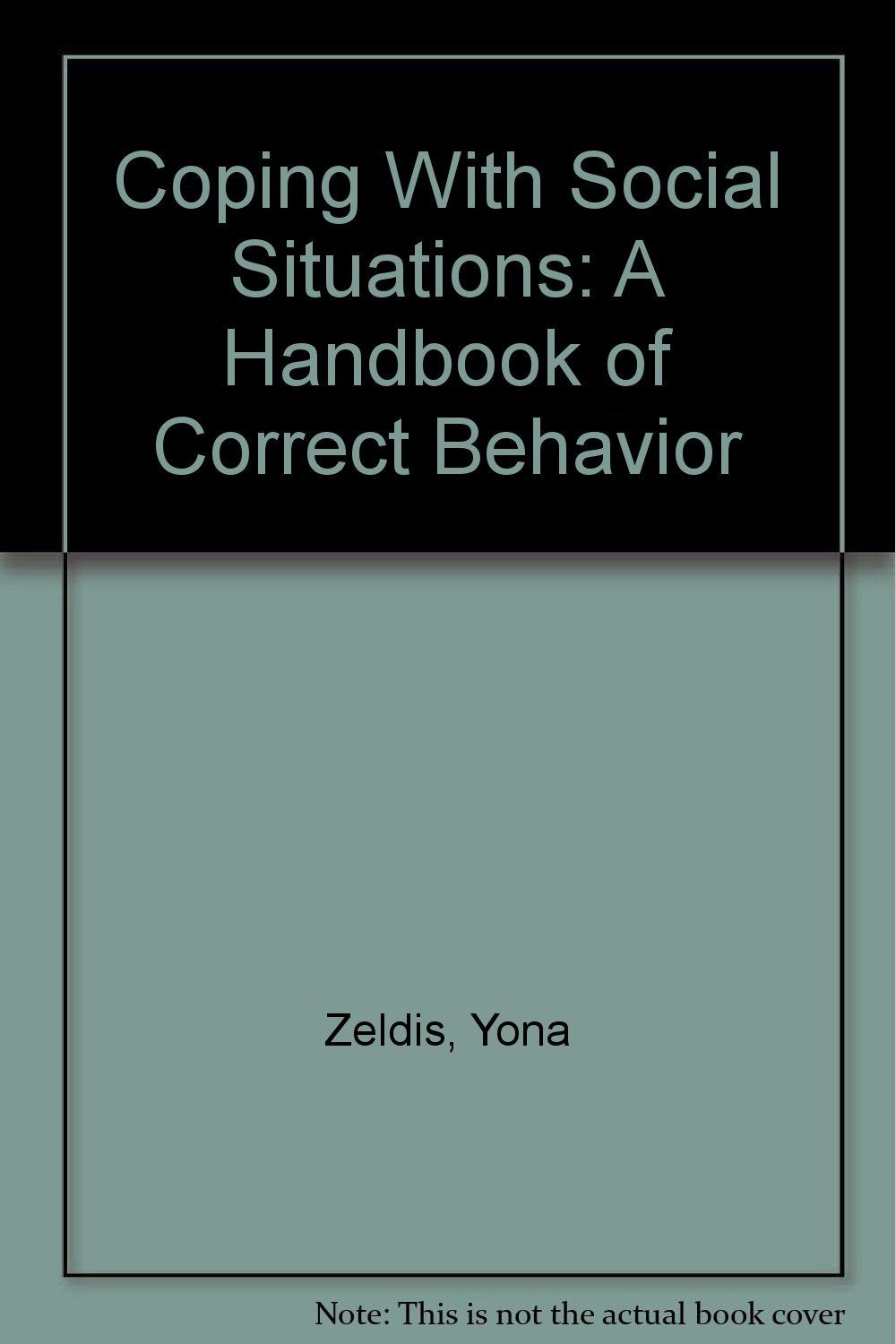 Coping With Social Situations: A Handbook of Correct Behavior (Coping With Series) Social Sciences