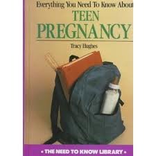 Everything You Need to Know About Teen Pregnancy (The Need to Know Library) Books