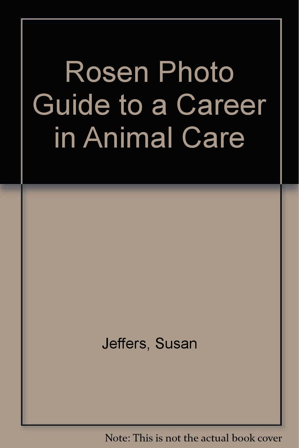 Rosen Photo Guide to a Career in Animal Care Books