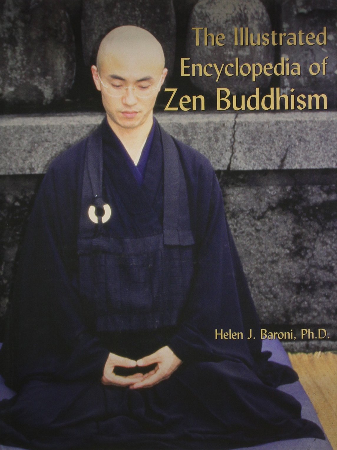 The Illustrated Encyclopedia of Zen Buddhism Philosophy