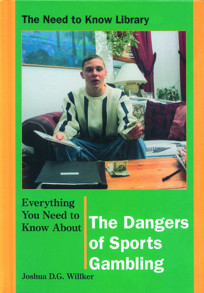 Everything You Need to Know About the Dangers of Sports Gambling book