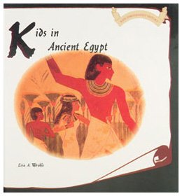 Kids in Ancient Egypt (Kids Throughout History) Non-fiction