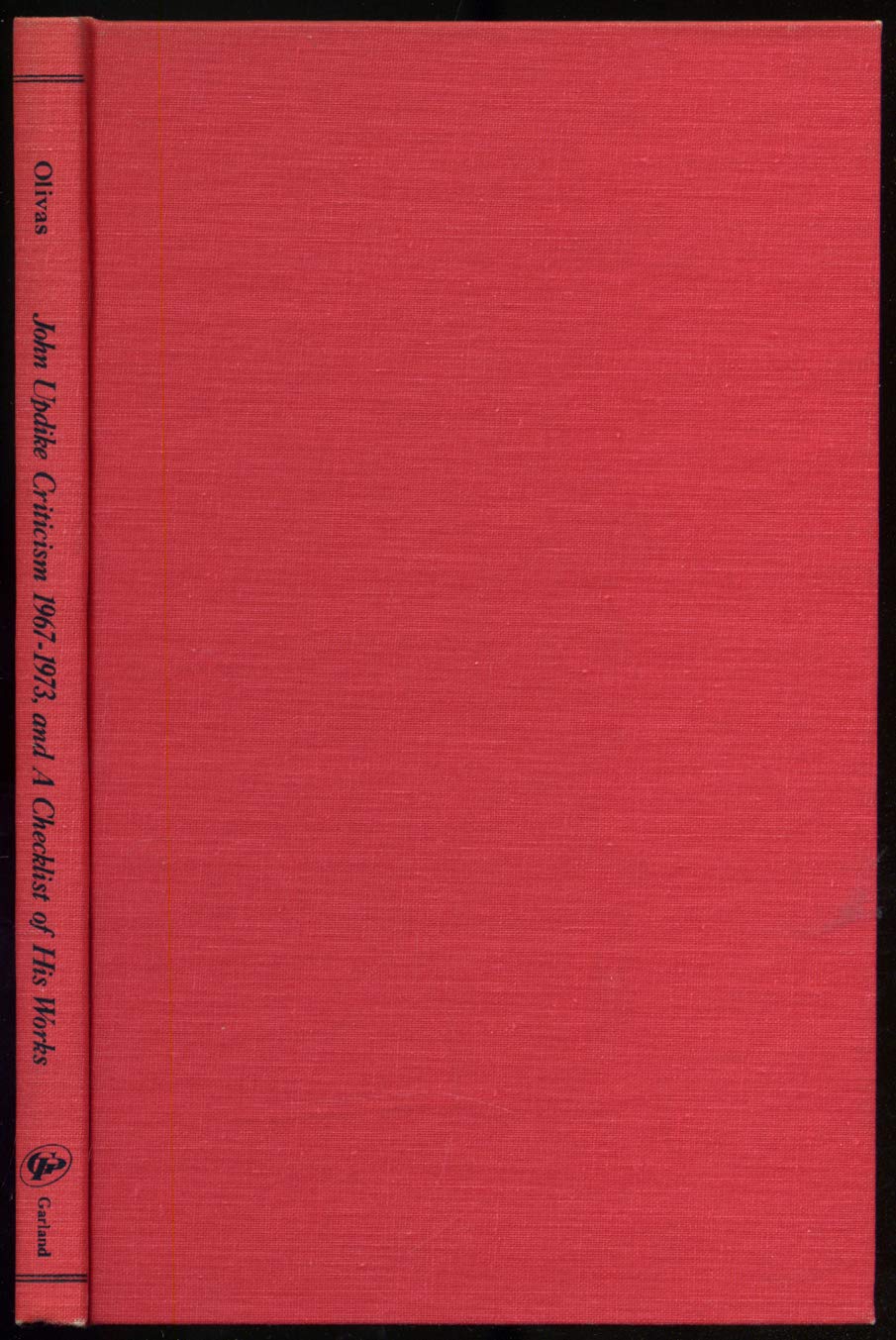 John Updike: An Annotated Bibliography of Criticism, 1967-73, and a Checklist of All His Works (Reference Library of the Humanities) Books