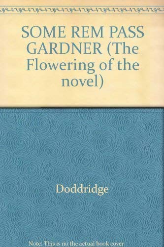 SOME REM PASS GARDNER (The Flowering of the novel) Books