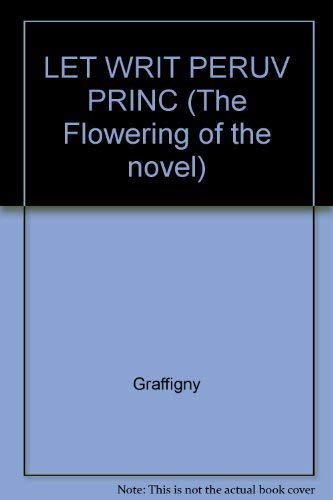 LET WRIT PERUV PRINC (The Flowering of the novel) Books