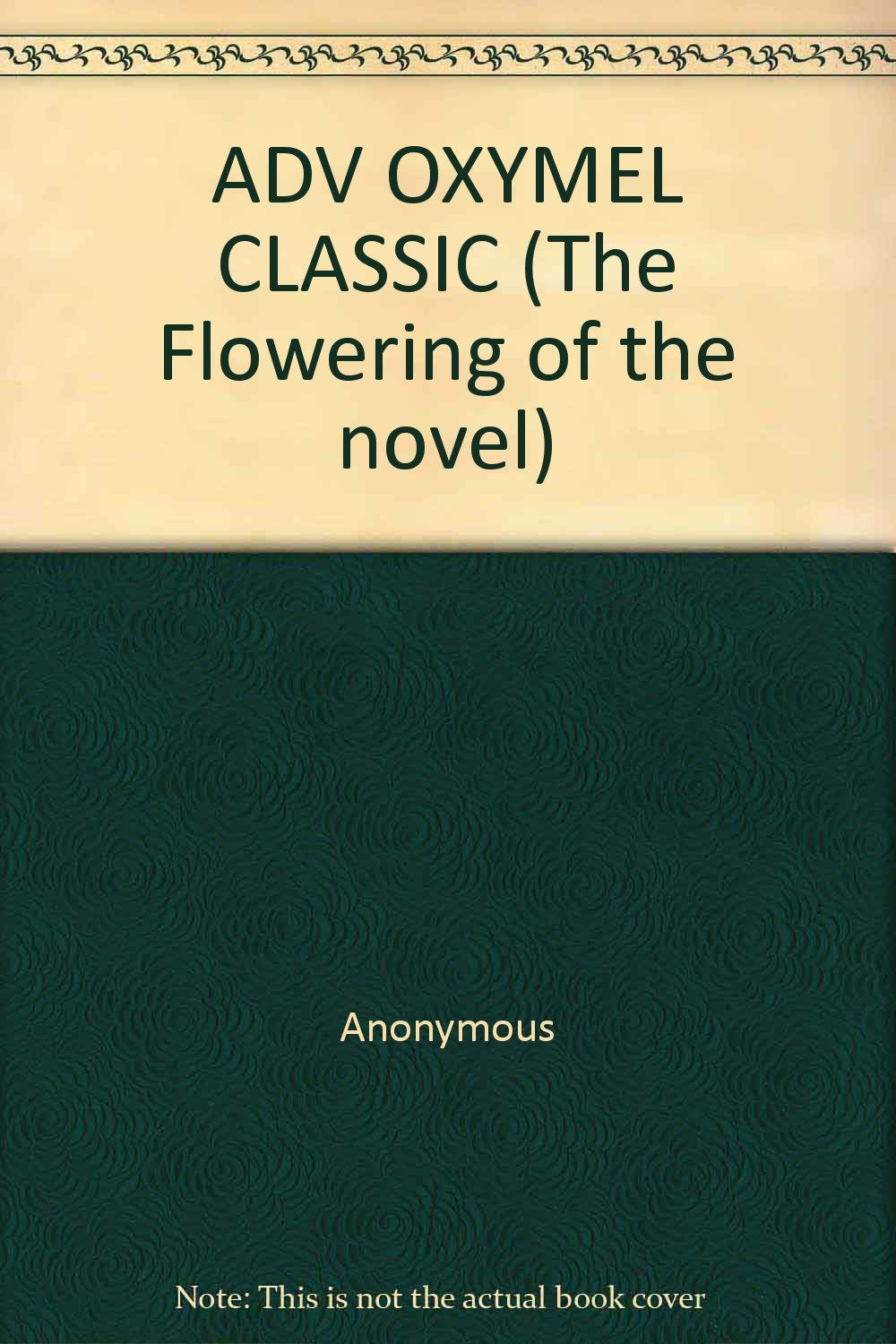 The Adventures of Oxymel Classic, Esq (The Flowering of the novel) Books